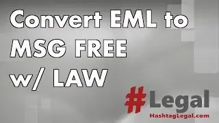 Tip #: 55 Converting EML to MSG for FREE (if you have LAW)
