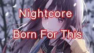 Nightcore  Born For This