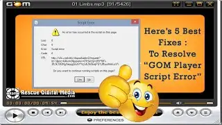 Fixed: GOM Player Script Error | Working Solutions | Rescue Digital Media