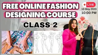 Free Online Fashion Designing Course | Class 2 | Story Behind The Dress | Project Work