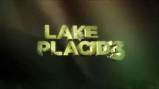 Syfy Original Movie: Lake Placid 3
