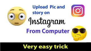 how to upload pic and story on instagram from pc?