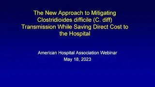 Sponsored Webinar: The New Approach to Mitigating C. diff Transmission