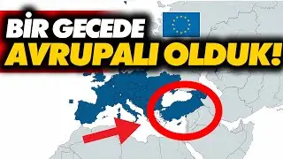 Türkiye'nin Avrupa Ülkesi Olduğu Nasıl Akıllarına Geldi?