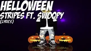 Stripes - Helloween ft. swoopy (Lyrics Video)