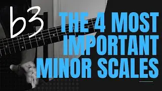 The 4 Most Important Minor Scales Explained