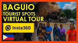 BAGUIO TOURIST SPOTS VIRTUAL TOUR USING INSTA 360 X3