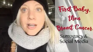 Thoughts In Transit - Surrogacy and The Magic Of Social Media | First Baby, Then Breast Cancer