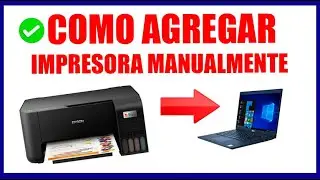 COMO AGREGAR UNA IMPRESORA MANUALMENTE