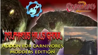 Delphaeus hills ghoul addon for carnivores 2! Carnivores modders edition. Halloween.