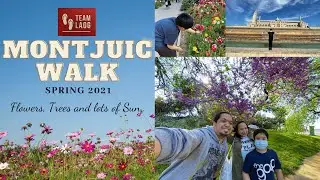 MONTJUIC WALK | SPRING 2021 | FLOWERS, TREES AND LOTS OF SUN | TEAM LAOG