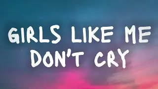 thuy - girls like me don't cry (Lyrics)