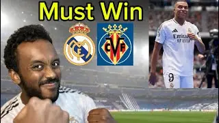 Real Madrid Needs To Win Against Villareal In The La Liga!