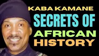 Kaba Kamene: Unlocking the Secrets of African History and Civilization check1 check1