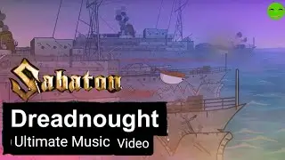 SABATON - Dreadnought (Ultimate Music Video) Русский Перевод Song For Gerand & HomeAnimations