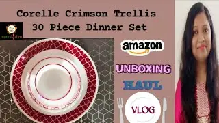 Corelle Crimson Trellis 30 Piece Glass Dinner Set Unboxing & Review | Amazon Crockery Haul |Shopping