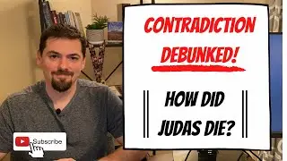 How Did Judas Die? | Is There A Contradiction In Matthew 27:5 VS Acts 1:18?