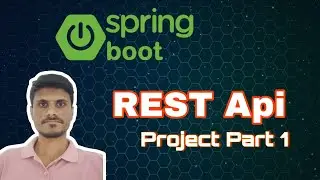 Part 1 Spring Boot REST API Project Explained Step by Step