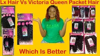 Lx Hair Vs Victoria Queen Packet Human Hairs|Which Is Cheaper And Has Better Quality