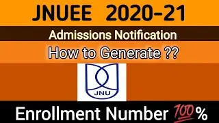 Jnuee - 2020 How to Generate Enrollment Number 💯 How to do