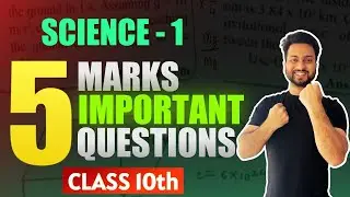 🔴 5 Marks Questions | Class 10 | Science 1 | Maharashtra State Board | Shubham Jha