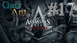Assassin's Creed Syndicate #17 - Игры со взрывчаткой и сломанная игра