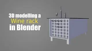 3D Modelling a wine rack in Blender