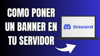 Cómo Poner Un Banner En Un Servidor De Discord