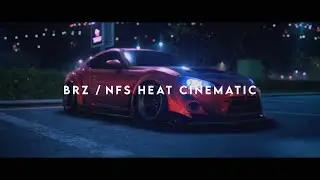 BRZ 🔥 // NEED FOR SPEED HEAT CINEMATIC