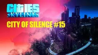 Cities Skylines - City of silence: new neighborhood and park on the shores | Final series