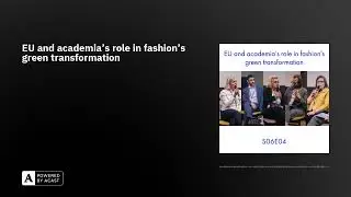 EU and academia’s role in fashion’s green transformation