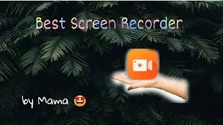 Best Screen Recorder | MAMA Group