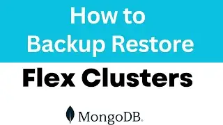How to Backup and Restore MongoDB Flex Clusters - Demo | MongoDB Tutorials 