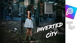 Inverted City Effect | PicsArt Manipulation | PicsArt Editing