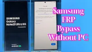 Samsung  Note 20 Ultra 5g Frp Bypass Without Pc