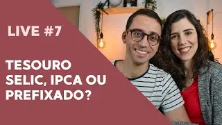 Live #07 - Tudo sobre Tesouro Direto