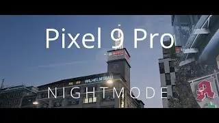 Google Pixel 9 Pro, lowlight night mode in the city sample video