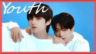 YOUTH | Taekook/Vkook | FMV