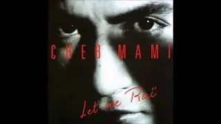 Cheb Mami - Let Me Cry.