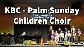 KBC - Palm Sunday Children Choir