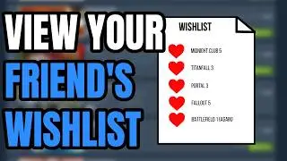 How To View Friend's Wishlist on Steam (2023)
