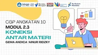 89. KONEKSI ANTAR MATERI MODUL 2.3 | CGP Angaktan 10