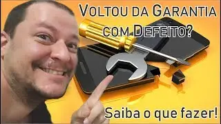 Celular voltou da Assistência com Defeito! Saiba o que fazer! - GigaChico Dicas