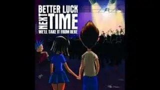 Better Luck Next Time - Beauty Fool