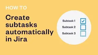 How to create subtasks automatically in Jira Server/Data Center | Elements Copy & Sync