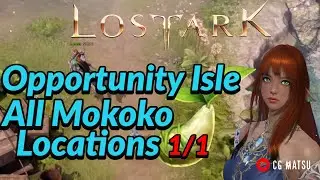Lost Ark - Opportunity Isle All Mokoko Locations
