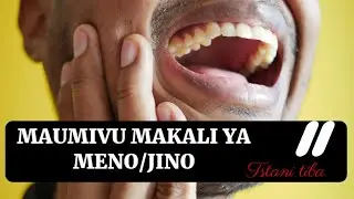 NJIA ZA KUPUNGUZA MAUMIVU MAKALI YA JINO NDANI YA MUDA MFUPI