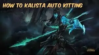 How To Kalista Auto Kiting - League of Legends
