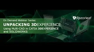 Using Multi-CAD in CATIA & SOLIDWORKS | 3DEXPERIENCE Webinar