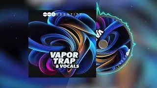 Vapor Trap & Vocals